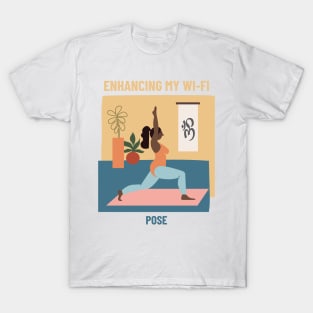 Enhancing My Wi-Fi Yoga Pose T-Shirt